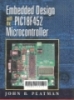 Embedded design with the PIC18F452 microcontroller