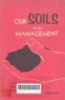 Our soils and their management: An introduction to soil and water conservation