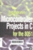 Microcontroller projects in C for the 8051