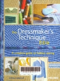 The dressmaker's technique bible : A complete guide to fashion sewing