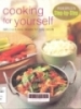 Cooking for yourself delicious & easy recipes for busy people