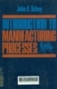 Introduction to manufacturing processes