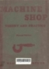 Machine shop: Theory and Practice, Albeert M. Wagener.. -- 2nd ed