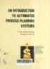 An introduction to automated process planning systems