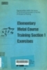 Elementary Metal Course Training Section 1