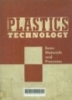 Plastics technology: Basic materials and processes