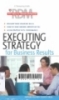 Executing strategy for business results