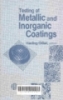Testing of metallic and inorganic coatings : A symposium
