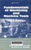 Fundamentals of machining and machine tools