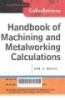 Handbook of machining and metalworking calculations