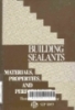 Building sealants:Materials, properties, and performence