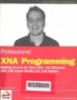Professional XNA programming: uilding games for Xbox 360 and Windows with XNA games studio 2.0