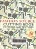 Fashion source : Cutting edge patterns and textures