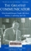 The greatest communicator: What Ronald Reagan taught me about politics, leadership, and life