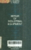Repair of industrial equipment
