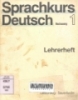 Sprachkurs deutsch: Lehrerheft Ulrich Haussermann...(et all) Neufassung1. -- 1st ed