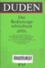 Duden: Bedeutungsworterbuch, Duden band 10