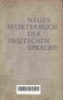 Neues worterbuch der deutschen sprache