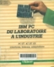 IBM PC du laboratoire A l'industrie