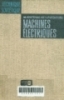 Machines électriques: tome 1:Machines à courant continu. Transformateurs