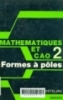 Mathematiques et CAO: Vol.2: Formes a poles