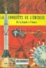 La conquête de l'énergie: De la fronde à l'atome