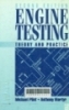 Engine testing: Theory and practice