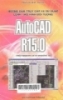   AutoCAD R15.0 trên Windows 95 và Windows 98