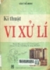 Kỹ thuật vi xử lý: Tài liệu dùng cho sinh viên, kỹ sư chuyên ngành điện tử, tin học, viễn thông, đo lường, tự động