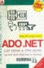   Professional Ado.Net lập trình và ứng dụng: Lập trình chuyên nghiệp cùng các chuyên gia/ 