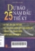 Dự báo 25 năm đầu thế kỷ/