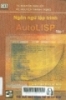    Ngôn ngữ lập trình AUTOLISP/