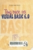  Từng bước với Microsoft Visual Basic 6.0