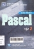 Giáo trình Pascal: Tập 2/ 