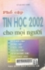   Phổ cập tin học 2002 cho mọi người/