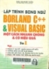 Lập trình song ngữ Borland C++ và Visual Basic một cách nhanh chóng và hiệu quả - T1