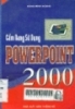 Cẩm nang sử dụng Powerpoint 2000