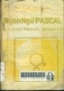 Ngôn ngữ Pascal và Turbo Pascal verssion5.0