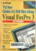 Tự học quản trị dữ liệu bằng Visual Foxpro 3