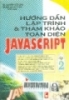Hướng dẫn lập trình và tham khảo toàn diện Javascript:Tập 2