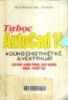 Tự học AutoCAD 14: Dùng cho thiết kế và vẽ kỹ thuật