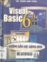 Visual Basic 6.0 hướng dẫn học bằng hình