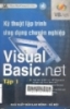 Kỹ thuật lập trình ứng dụng chuyên nghiệp : Tập 1 - Visual Basic.Net