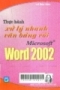 Thực hành xử lý nhanh văn bản với Word 2002