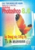 Các tính năng cực mạnh trong xử lý ảnh của Adobe Photoshop 8.0: T3: Áp dụng các công cụ tô, kênh và lớp