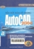 Tổ chức bản vẽ trong AutoCAD 2004: Tập 1