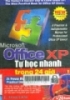 Tự học nhanh Microsoft Office trong 24 giờ : Các hướng dẫn, kỹ năng, kinh nghiệm và ứng dụng thực tế nhất để sử dụng và khai thác hiệu quả window XP 