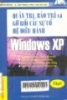 Quản trị bảo trì và gỡ rối các sự cố hệ điều hành Windows XP - Tập 1