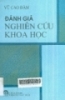 Đánh giá nghiên cứu khoa học : Tài liệu được chuẩn bị với tài trợ của quỹ Rosa Luxemburg Unterstutzung der Rosa - Luxemburg - Stiftung hergestellt wurde 