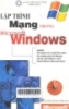 Lập trình mạng trong Windows : NetBIOS. Các nguyên tắc và giao thức mạng. Các phương pháp I/O Wisock. Các tùy chọn Socket và Ioctl. Control Wisock Microsoft Visual Basic